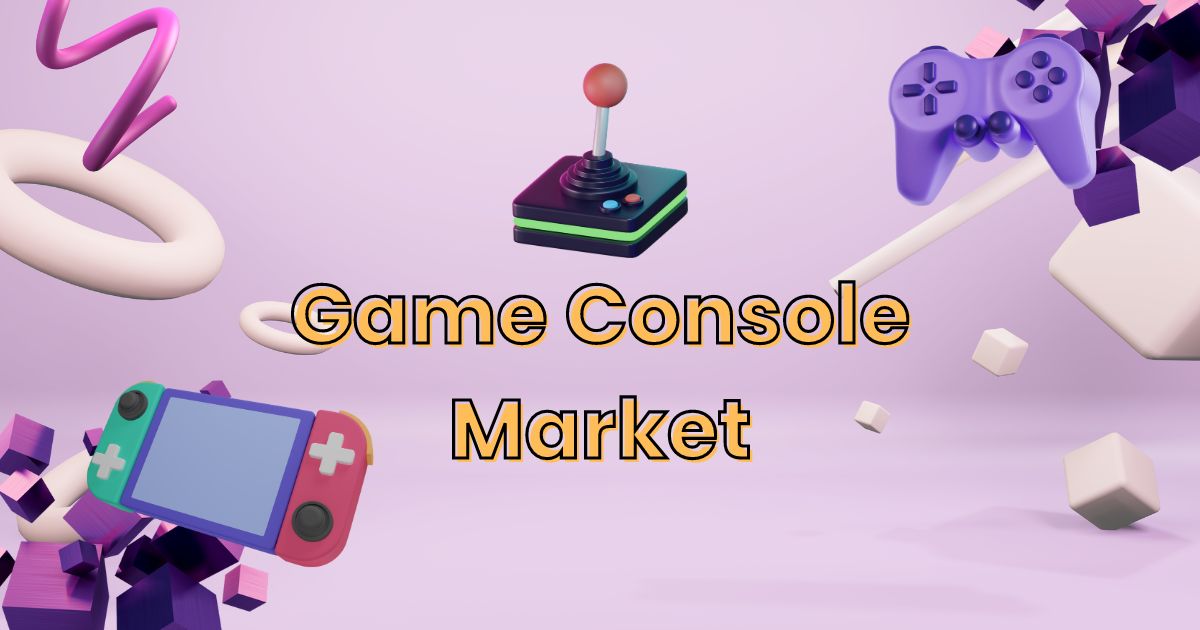 Paving the Path for Next-Level Gaming: Exploring the Dynamics of the Game Console Market