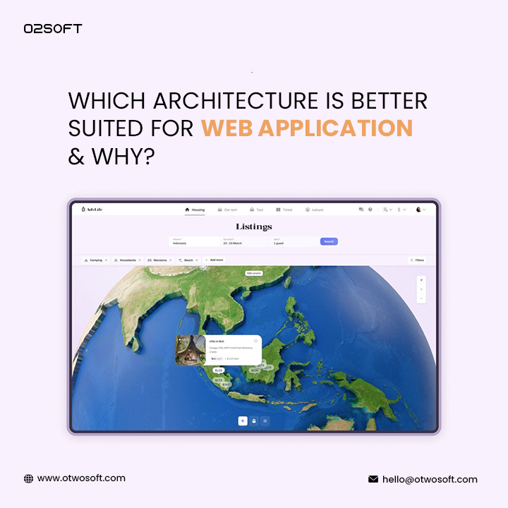 Which architecture is better suited for web applications & Why?