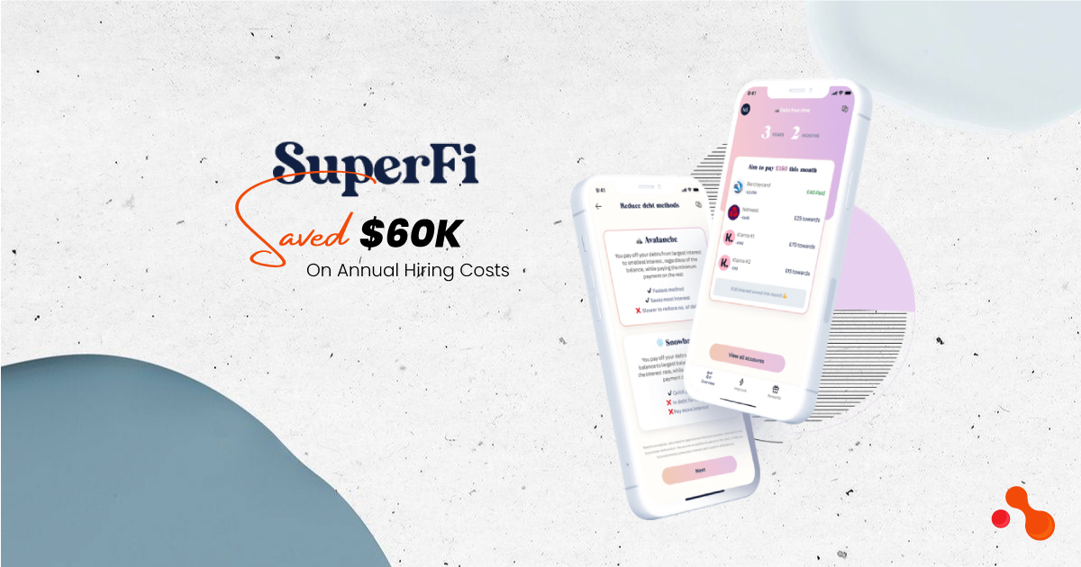 SuperFi Saved $60K On Annual Hiring Costs – Here Is How They Did It